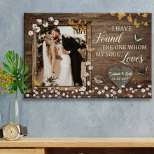 I Have Found The One Whom My Soul Loves - Wedding Anniversary  Gifts Personalized Custom Framed Canvas Wall Art