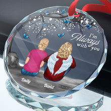 Always With You - Customized Personalized Glass Ornament - Memorial Gift For Loss Family