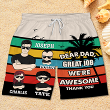 Dear Dad Great Job - Customized Personality Beach Short - Gift For Dad Father's Day Gift