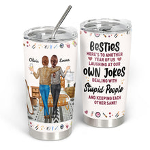 Here's To Another Year Of Us Besties Friends - Personalized Tumbler - Gift For Besties