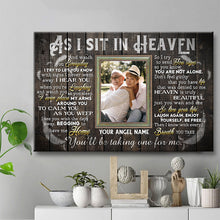 Custom Photo - As I Sit In Heaven You'll Be Taking One For Me - Personality Customized Canvas - Gift For Memorial