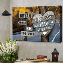 You And Me We Got This - Personalized Custom Framed Canvas Wall Art - Gifts For Couples