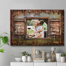 You Get Old When You Stop - Gifts For Grandpa, Fishing Lovers Gift Personalized Custom Framed Canvas Wall Art
