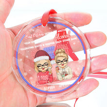 Custom Character - Here's To Another Year Of Bonding Over Alcohol - Personalized Custom Christmas Glass Ornament Gift For Her, Bestie