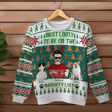 Most Likely To Be On The Naughty List - Personality Customized Ugly Sweater - Christmas Gift For Pet Lover - Gift For Pet Dad Pet Mom