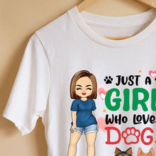 Personalized Custom T Shirt - Just A Girl Who Loves Dogs