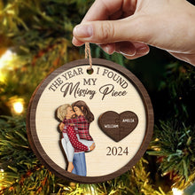 The Year I Found My Missing Piece - Personalized Custom 2-Layered Wooden Ornament - Gift For Couple
