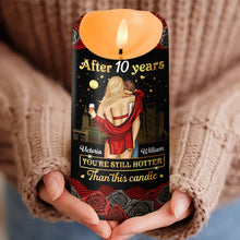 You're Still Hotter Than This Candle - Customized Personalized Candle LED Light - Anniversary Gift For Couple Husband Wife