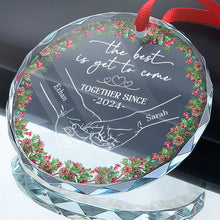 The Best Is Get To Come - Customized Personalized Glass Ornament - Gift For Couple Husband Wife