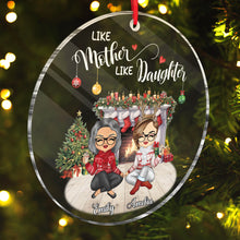 Like Mother Like Daughter  - Customized Personalized Acrylic Ornament - Christmas Gift For Mom Mother Daughter Family