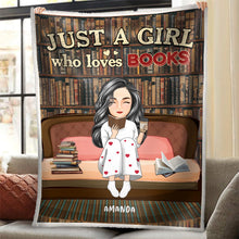 Personalized  Blanket - Just A Girl Who Loves Books Bed Sitting - Gift For Book Reading Lovers