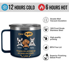 Thanks For Picking Up My Stuff - Custom 14oz Stainless Steel Tumbler With Handle - Gift For Dog Lovers