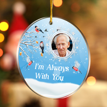 Personalized Acrylic Ornament I'm Always With You Gift For Family For Friend