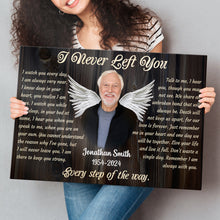 I Never Left You - Personalized Customized Canvas - Memorial Gift For Family Members