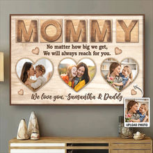 No Matter How Big We Get, We Will Always Reach For You - Personalized Customized Canvas - Mother’s Day Gift For Mom