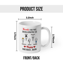 Thanks For Not Swallowing Us Funny Gift For Mother Personalized Custom Ceramic Mug