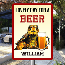 Lovely Day For A Beer - Customized Personality Metal Sign - Funny Sign Decoration