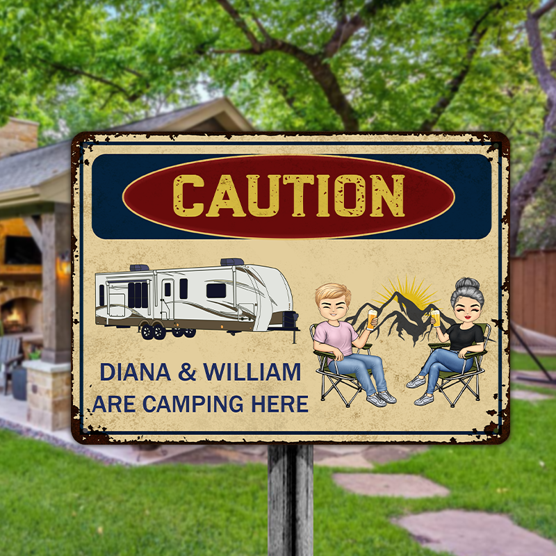 Caution We Are Camping Here - Customized Metal Signs - Gift For Campin ...