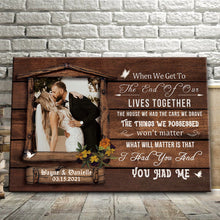 Custom Photo Personalized Canvas When We Get To The End Of Our Lives Lives Together Gift For Couple