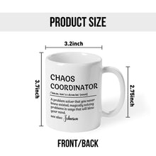 Custom Name Chaos Coordinator - Customized Personalized Mug - Funny Gift For Family Friend Coworkers