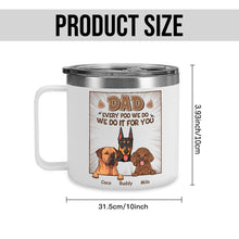 All the things I can do - I Do It For You - Custom 14oz Stainless Steel Tumbler With Handle - Gift For Dog Lovers