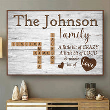 A Little Bit Of Crazy - Customized Family Name Canvas - Gift For Family Members