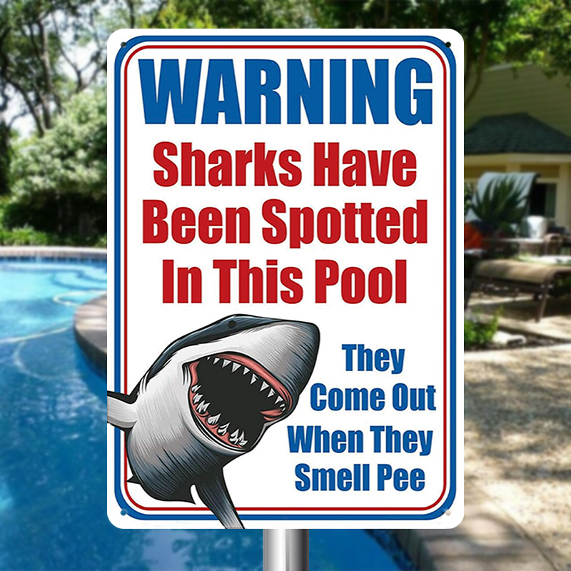 Sharks Have Been Spotted Swimming Pool Warning Sign Metal Sign Poolsid ...