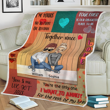 You're The Only One I Want To Annoy For The Rest Of My Lift - Gift For Couple - Personality Customized Blanket