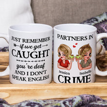 Proud To Be Your Partners In Crime - Customized Personalized Mug - Gift For Besties, Sisters, Soul Sisters