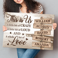 This Is Us With A Little Bit Crazy - Personalized Customized Canvas - Gift For Family Members, Siblings, Best Friends