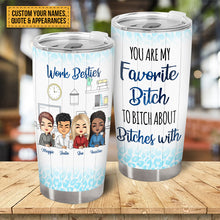You Are My Favorite Friend - Work Bestie Tumbler - Gift For Work Friend - Customized Personality Gift
