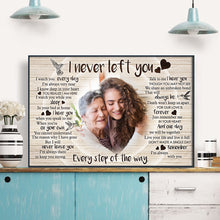 Never Left You Canvas - Customize Portrait With Mother - Sympathy Father - Rest In Peace - Loss of Mother - Personalized Customized Canvas - Gift For Father