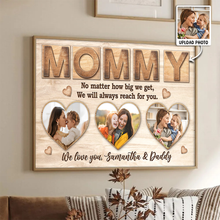 No Matter How Big We Get, We Will Always Reach For You - Personalized Customized Canvas - Mother’s Day Gift For Mom