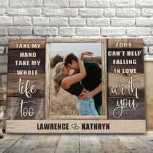 Take My Hand Take My Whole Life Too - Personalized Custom Framed Canvas Wall Art - Gift For Couple