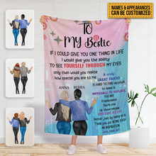 Customized Bestie Blanket - See Yourself Through My Eyes Love Your BFF - Gift For Friends