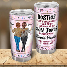 Personalized Tumbler Gift For Besties - Here's To Another Year Of Us Besties Friends