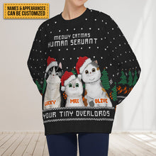 Meowy Catmas Human Servant - Ugly Sweater - Lovely Cat Christmas Gifts For Cat Lovers Personalized Custom Ugly Sweatershirt