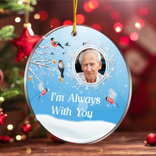 Personalized Acrylic Ornament I'm Always With You Gift For Family For Friend