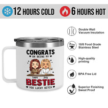 Congrats On Being My Bestie - Personalized Customized 14oz Tumbler - Gift For Bestie, Sister