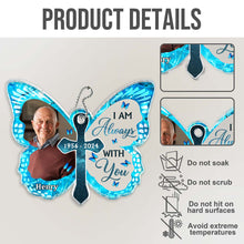 Custom Photo I'm Always With You - Customized Personalized Butterfly Car Ornament - Gift For Memorial Family Loss Gift