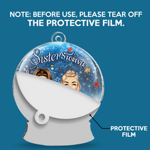 Sister Forever - Customized Personalized Snow Ball Acrylic Ornament - Christmas Gift For Bestie Best Friend