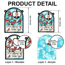 Custom Photo I'm Always With You Memorial Bird - Personalized Acrylic Window Suncatcher Ornament - Gift For Memorial