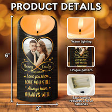 Love You Then Love You Still - Personalized Candle LED Light - Anniversary Gift For Couples, Lovers, Husband Wife