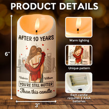 After Years You're Still Hot - Customized Personalized Candle LED Light - Anniversary Gift For Couple Husband Wife