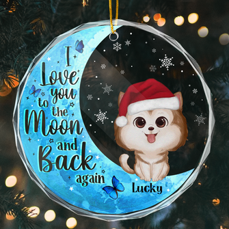 Love You To The Moon And Back Pet Lovers - Personalized Glass Ornament - Gift For Dog Lovers