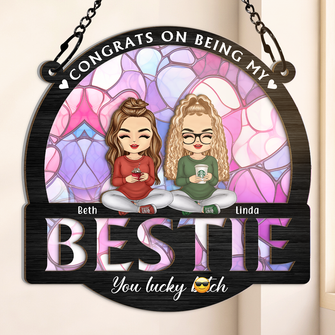 Congrats On Being My Bestie - Personalized Window Suncatcher Ornament - Gift For Besties, BFF