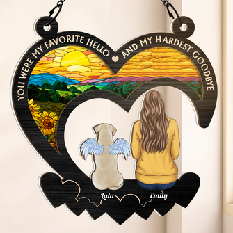 You Were My Favorite Hello - Personalized Acrylic Window Suncatcher Ornament - Gift For Pet Lover