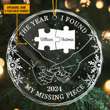 The Year I Found My Missing Piece - Personalized Glass Ornament - Christmas Gift For Him, Her