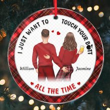 Custom Character - I Just Want To Touch You All The Time - Personalized Customized Acrylic Ornament Christmas Gift For Her, Him