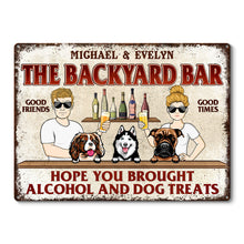 Hope You Brought Alcohol And Dog Treats - Personalized Classic Metal Signs - Gift For Husband, Wife, Dog Lovers